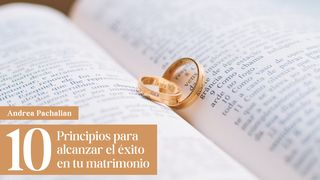 10 Principios Para Alcanzar El Éxito en Tu Matrimonio Proverbios 15:1 Nueva Versión Internacional - Español