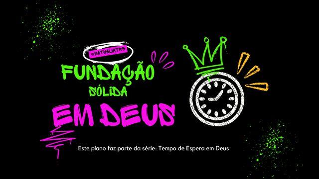 Fundação Sólida em Deus