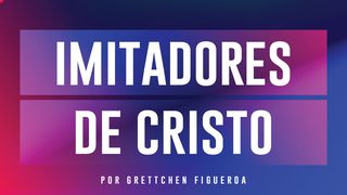 Imitadores De Cristo Efesios 4:22 Nueva Versión Internacional - Español