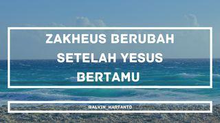 Zakheus berubah setelah Yesus bertamu Lukas 19:1-10 Alkitab Terjemahan Baru