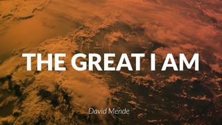 The Great ‘I AM’ John 6:26 New International Version