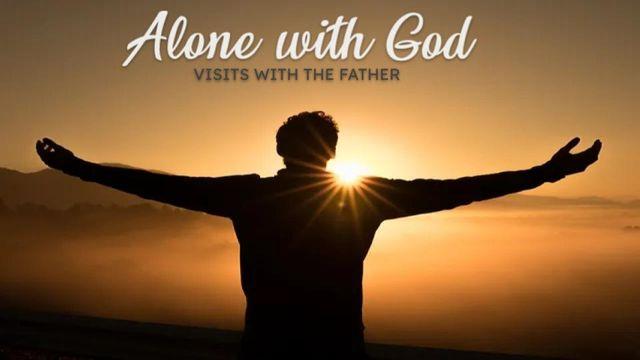 Alone With God