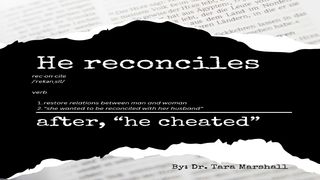He Cheated and He Reconciles Lucas 6:27-28 Nueva Traducción Viviente
