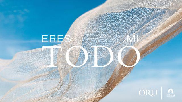Eres mi todo