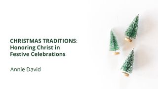 Christmas Traditions: Honoring Christ in Festive Celebrations Psalm 51:10-19 English Standard Version 2016