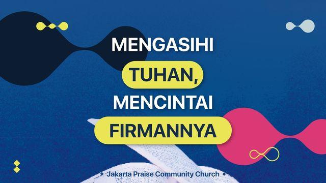 Mengasihi Tuhan, Mencintai Firman-Nya