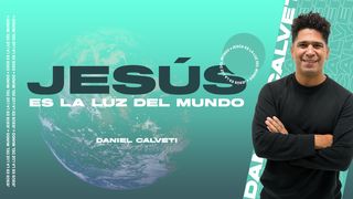 Jesús Es La Luz Del Mundo JUAN 1:5 Dios Habla Hoy Versión Española
