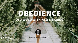 Obedience: An Old Word With New Life Psalms 33:1-9 The Message