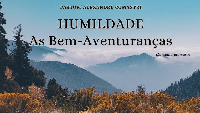 HUMILDADE - As Bem-Aventuranças