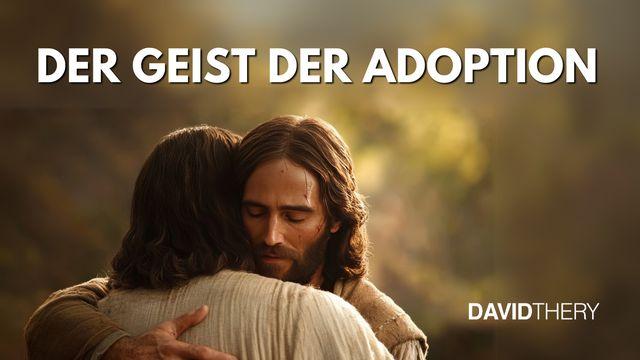 der Geist der Adoption