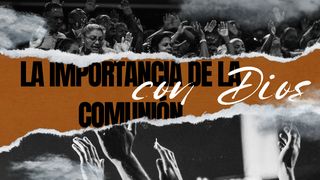 La importancia de la comunión con Dios 1 Juan 5:12 Nueva Versión Internacional - Español