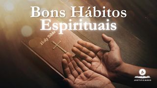 Bons Hábitos Espirituais 1Reis 19:11-13 Nova Tradução na Linguagem de Hoje