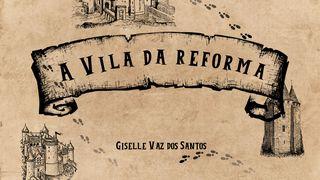 A Vila Da Reforma Efésios 2:4-5 Almeida Revista e Corrigida