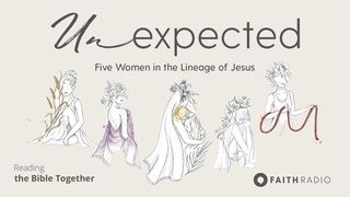 Unexpected: Five Women in the Lineage of Jesus  The Books of the Bible NT