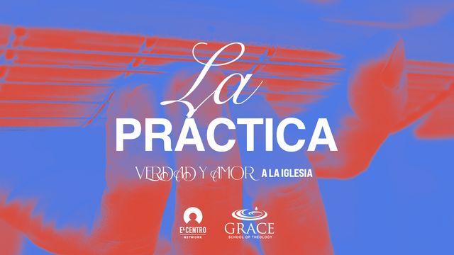 [Verdad y amor] La práctica