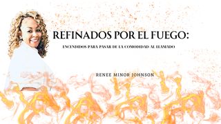 REFINADOS POR EL FUEGO: Encendidos para pasar de la comodidad al llamado Génesis 50:20 Nueva Versión Internacional - Español