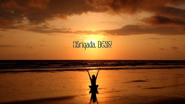 Demonstre Gratidão a Deus