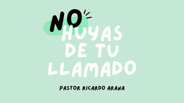 No Huyas De Tu Llamado