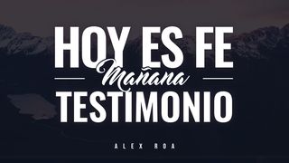Hoy es fe, mañana testimonio Marcos 10:50 Nueva Versión Internacional - Español