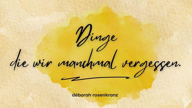 Dinge, die wir manchmal vergessen