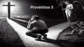 Sabedoria Em Provérbios 5 Gálatas 6:8 Nova Versão Internacional - Português