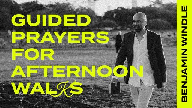 Guided Prayers for Afternoon Walks