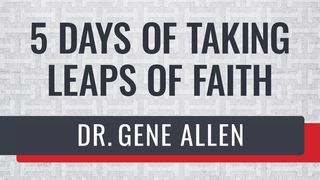5 Days of Taking Leaps of Faith Malachi 3:10 Contemporary English Version Interconfessional Edition