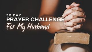 30 Day Prayer Challenge for Your Husband Psalms 101:2 New International Version