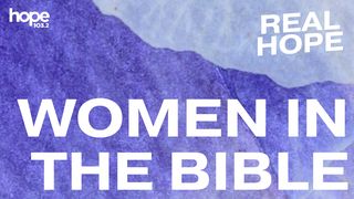 Real Hope: Women in the Bible Judges 5:24-27 New Living Translation