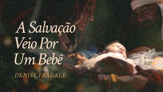 A Salvação Veio Por Um Bebê Lucas 2:9 Nova Versão Internacional - Português