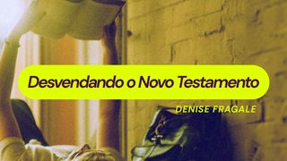 Desvendando o Novo Testamento João 1:1 Nova Versão Internacional - Português