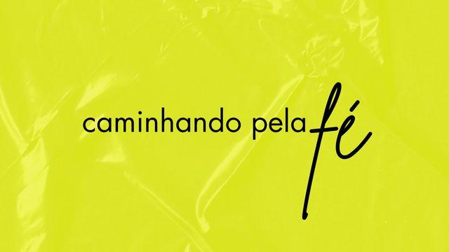 Caminhando Pela Fé