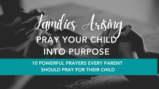 Pray Your Child Into Purpose: A 10-Day Prayer Devotional Daniel 11:32 The Passion Translation