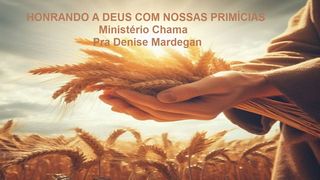 Honrando a Deus Com Nossas Primícias Tiago 1:18 Nova Bíblia Viva Português
