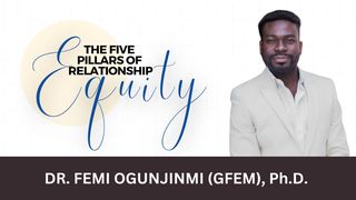 Five Pillars of Relationship Equity 1 Corinthians 11:12 Contemporary English Version Interconfessional Edition