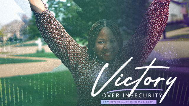 Victory Over Insecurity a 5-Day Devotional by Dr. Robyn L. Gobin