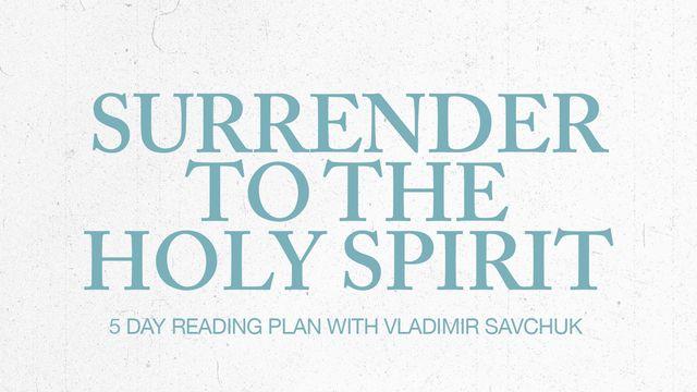 Surrender to the Holy Spirit