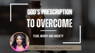 God's Prescription to Overcome Fear, Worry and Anxiety a 3-Day Plan by Alisha Walker 2 TIMOTEE 1:7 Kalata Ko SƆ̧ DC