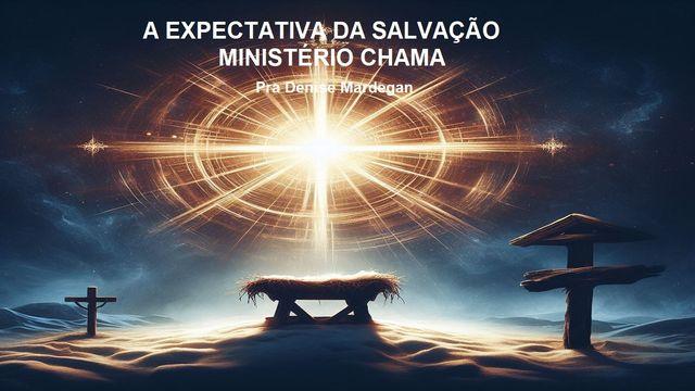 A Expectativa Da Salvação