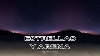 Estrellas y Arena Génesis 15:2-4 Traducción en Lenguaje Actual