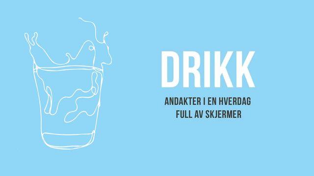 Drikk - Andakter I en Hverdag Full Av Skjermer