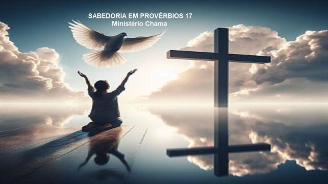 Sabedoria Em Provérbios 17