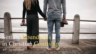 Setting Boundaries in Christian Courtship EFESIOS 4:29 La Biblia Hispanoamericana (Traducción Interconfesional, versión hispanoamericana)