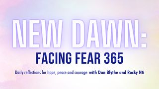 New Dawn: Facing Fear 365 Psalms 131:3 New International Version