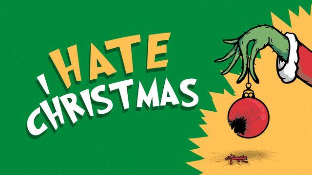 I Hate Christmas