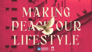 Making Peace Our Lifestyle Isaiah 43:18 English Standard Version 2016