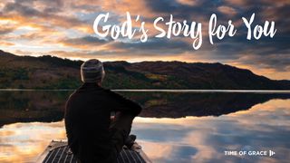 God's Story For You 1 Peter 1:18-21 The Message