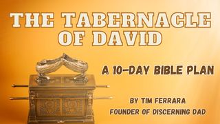 The Tabernacle of David 1 Chronicles 16:25 New Living Translation