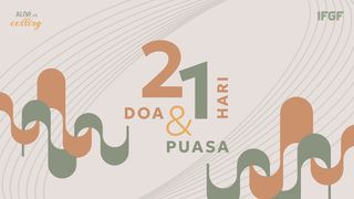 Doa & Puasa 21 Hari “Alive in Calling” Yohanes 1:17 Alkitab dalam Bahasa Indonesia Masa Kini