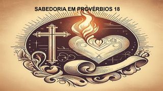 Sabedoria em Provérbios 18 Provérbios 18:4 Nova Versão Internacional - Português